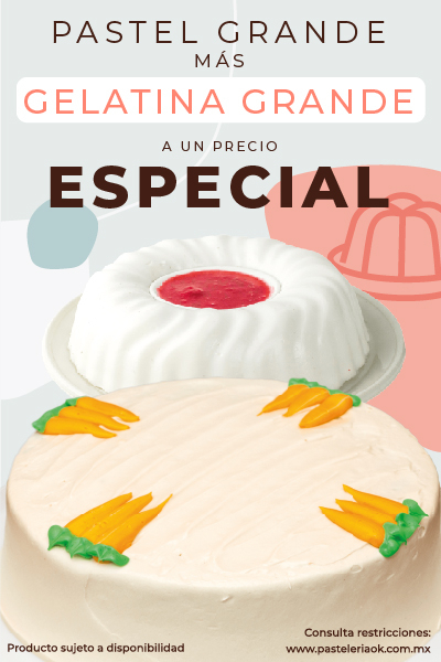 Compra de un pastel grande, más $200 pesos llévate una gelatina